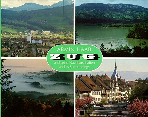 Imagen de archivo de Zug und seine Nachbarschaften. Zug and its Surroundings. a la venta por Antiquariat Dr. Rainer Minx, Bcherstadt