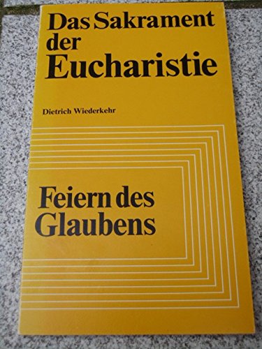 Stock image for Das Sakrament der Eucharistie for sale by Antiquariat Armebooks