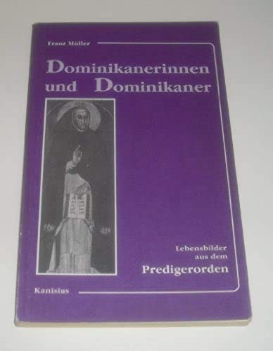 Stock image for Dominikanerinnen und Dominikaner. Lebensbilder aus dem Predigerorden for sale by medimops