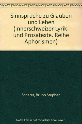 9783857643699: Sinnsprche zu Glauben und Leben (Innerschweizer Lyrik- und Prosatexte. Reihe "Aphorismen)