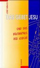 Stock image for Das Gebet Jesu und das Bekenntnis der Kirche for sale by medimops