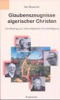 9783857645402: Glaubenszeugnisse algerischer Christen