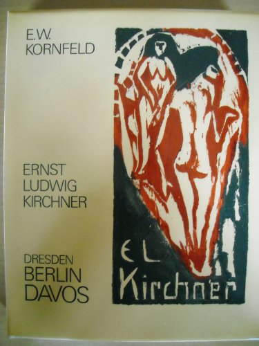 Ernst Ludwig Kirchner: Nachzeichnung seines Lebens. Katalog der Sammlung Kirchner-Haus Davos