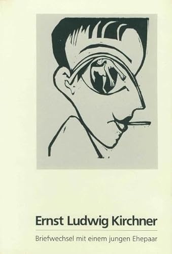 Ernst Ludwig Kirchner: Briefwechsel mit einem jungen Ehepaar, 1927-1937 : Elfriede DuÌˆmmler und Hansgeorg Knoblauch (German Edition) (9783857730221) by Kirchner, Ernst Ludwig