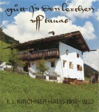 Beispielbild fr Gut in den Lrchen: E. L. Kirchner Haus 1918-1923. Die Geschichte eines Hauses in Frauenkirch zum Verkauf von medimops