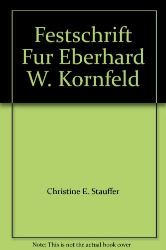 Festschrift für Eberhard W. Kornfeld zum 80. Geburtstag.