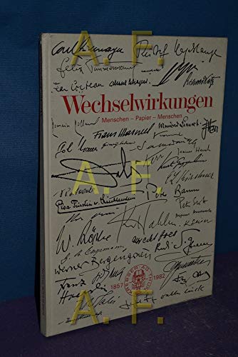 Beispielbild fr Wechselwirkungen. Menschen, Papier, Menschen. Zum 125jahrigen Bestehen unserer Firma zum Verkauf von Antiquariat Trger