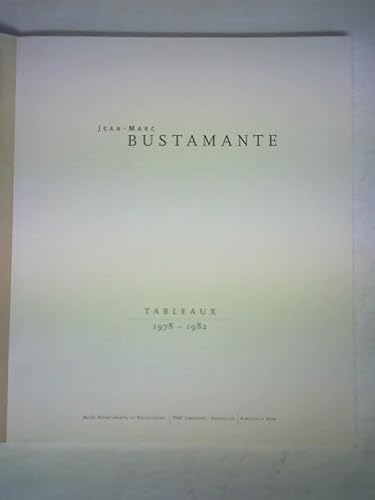 Jean-Marc Bustamante: Tableaux, 1978-1982 (German Edition) (9783857800924) by Bustamante, Jean-Marc
