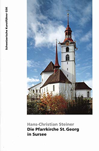 Die Pfarrkriche St. Georg in Sursee - Ch Steiner, Hans