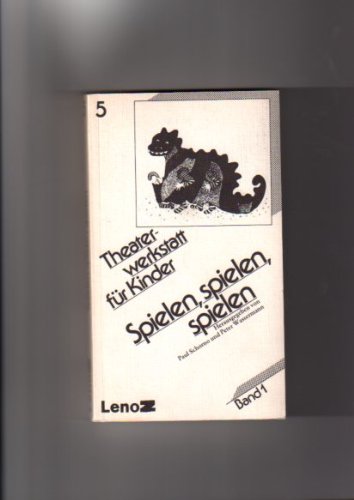 Stock image for Theaterwerkstatt fr Kinder Band 5 - Spielen, spielen, spielen for sale by medimops