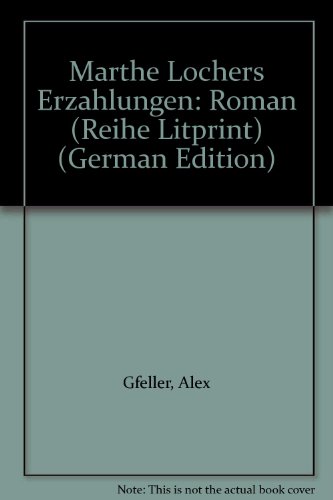 9783857870514: Marthe Lochers Erzhlungen: Roman (Litprint)
