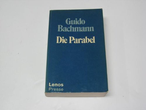 Die Parabel (German Edition) (9783857870569) by Guido Bachmann