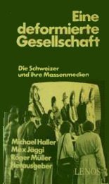 9783857870965: Eine Deformierte Gesellschaft: Die Schweizer und ihre Massenmedien (Bd. 3 der Reihe Mediaprint) (German Edition)