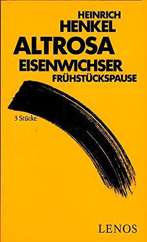 Altrosa; Eisenwichser [u.a.]. 3 Stücke. Reihe Litprint ; Bd. 36 - Henkel, Heinrich