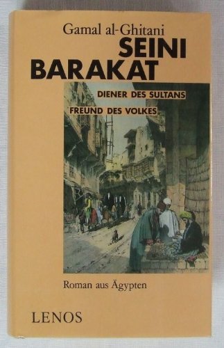 9783857871726: Seini Barakat, Diener des Sultans, Freund des Volkes. Roman aus gypten