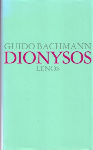 Dionysos: Roman (German Edition) (9783857872006) by Bachmann, Guido