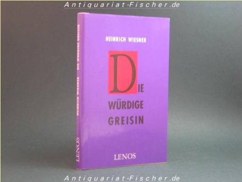 Stock image for Die wrdige Greisin: Roman for sale by medimops