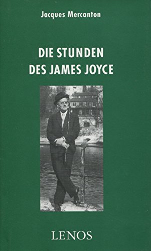 Beispielbild fr Die Stunden des James Joyce zum Verkauf von Versandantiquariat Felix Mcke