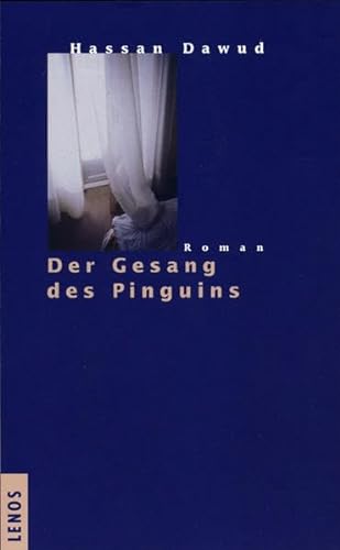 Der Gesang des Pinguins Roman - Dawud, Hassan, Hartmut Fähndrich und Doris Kilias
