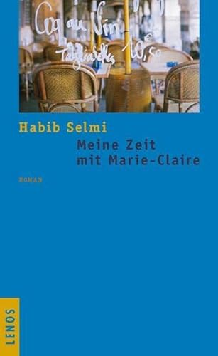 Beispielbild fr Meine Zeit mit Marie-Claire: Roman zum Verkauf von medimops