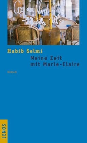 9783857874079: Meine Zeit mit Marie-Claire: Roman