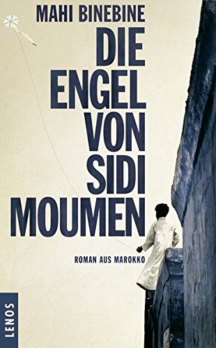 Die Engel von Sidi Moumen: Roman aus Marokko - Binebine, Mahi und Regula Renschler