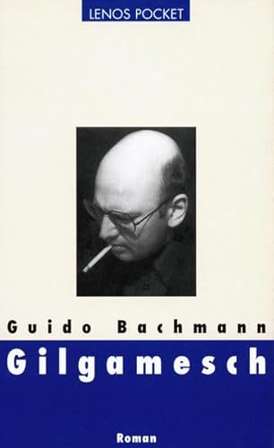 Gilgamesch. (9783857876431) by Bachmann, Guido