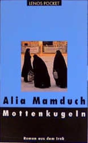 Beispielbild fr Mottenkugeln: Roman aus dem Irak. Aus dem Arabischen von Regina Karachouli. Mit einem Nachwort von Hartmut Fhndrich. (=Lenos pocket. Nr. 66). zum Verkauf von BOUQUINIST