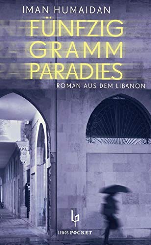 Beispielbild fr Fnfzig Gramm Paradies: Roman aus dem Libanon (LP) zum Verkauf von medimops