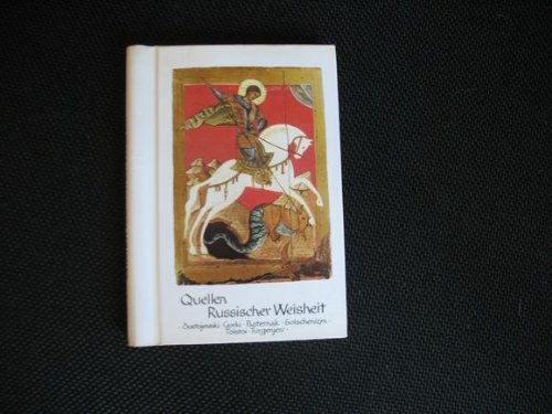 Beispielbild fr Quellen Russischer Weisheit : Dostojewski - Gorki - Pasternak - Solschenizyn. zum Verkauf von Antiquariat Buchhandel Daniel Viertel