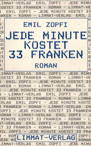 Stock image for Jede Minute kostet 33 Franken for sale by medimops