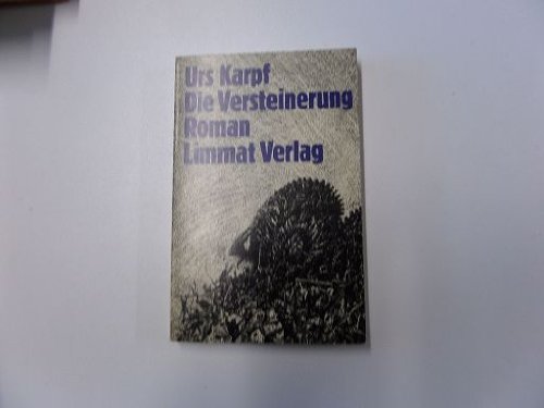 Stock image for Die Versteinerung. Roman for sale by medimops