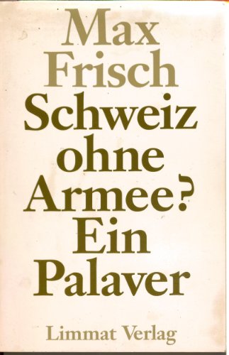 9783857911538: Schweiz ohne Armee?: Ein Palaver