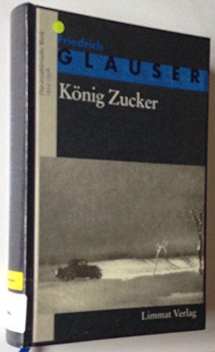Das erzählerische Werk, Bd.3, König Zucker - Friedrich Glauser