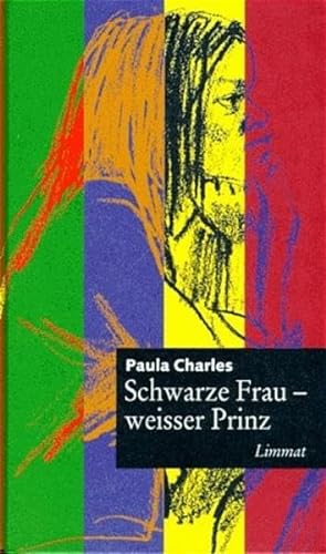 Schwarze Frau, weisser Prinz : Hrsg. u. übers. v. Chudi Bürgi ( weißer Prinz)
