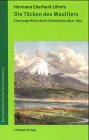 Die Tücken des Maultiers. Eine lange Reise durch Südamerika 1850-1852 (Das volkskundliche Taschen...