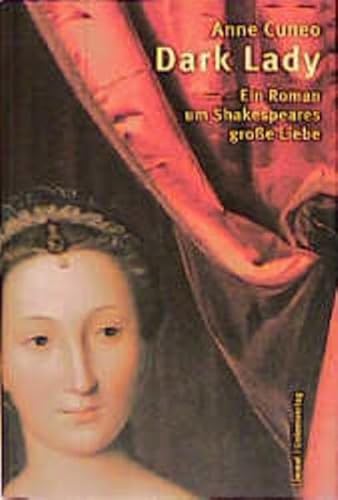 Beispielbild fr Dark Lady: Ein Roman um Shakespeares grosse Liebe zum Verkauf von medimops