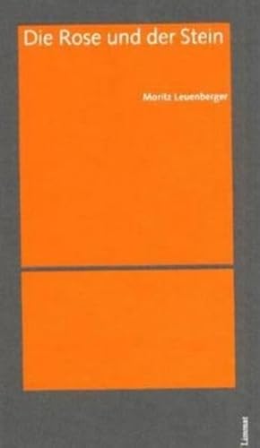 9783857913990: Die Rose und der Stein: Grundwerte in der Tagespolitik. Texte und Reden ber das Spannungsfeld zwischen tagespolitischen Realitten und den ... Umwelt, Verkehr, Energie und Kommunikation