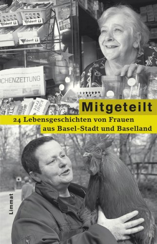 Beispielbild fr Mitgeteilt: 24 Lebensgeschichten von Frauen aus Basel-Stadt und Baselland zum Verkauf von medimops