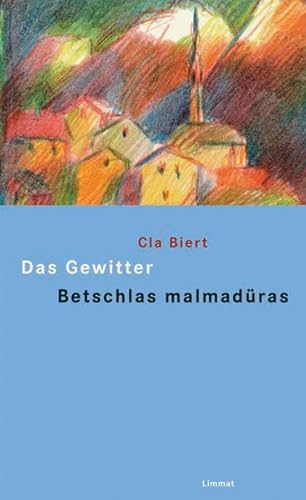 Das Gewitter Betschlas malmadüras