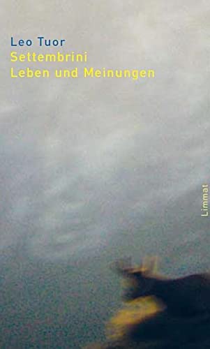 9783857916243: Settembrini: Leben und Meinungen. Roman