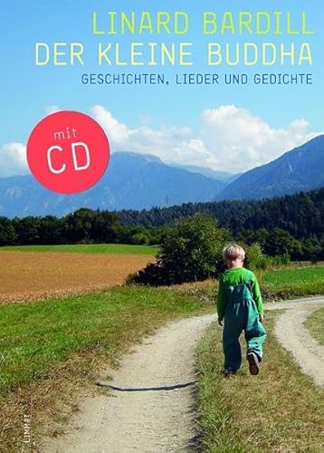 Beispielbild fr Der kleine Buddha: Geschichten, Lieder und Gedichte zum Verkauf von medimops