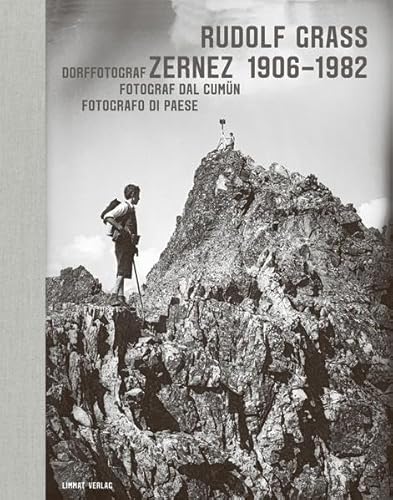 9783857917493: Rudolf Grass Zernez 1906-1982: Dorffotograf / Fotograf dal cumn / Fotografo di paese