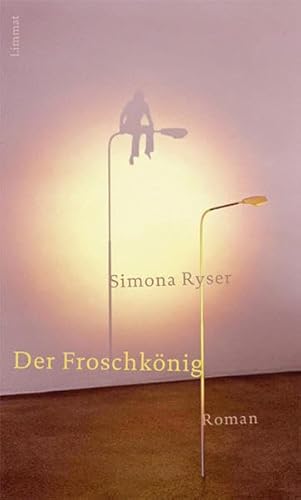 Der Froschkönig: Roman - Ryser, Simona