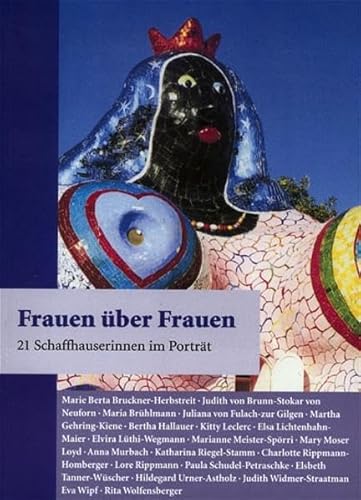 Beispielbild fr Frauen ber Frauen. 21 Schaffhausenerinnen im Portrt. zum Verkauf von Antiquariat Bader Tbingen