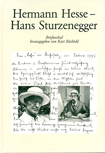Hermann Hesse - Hans Sturzenegger Briefwechsel - Kurt Bächtold