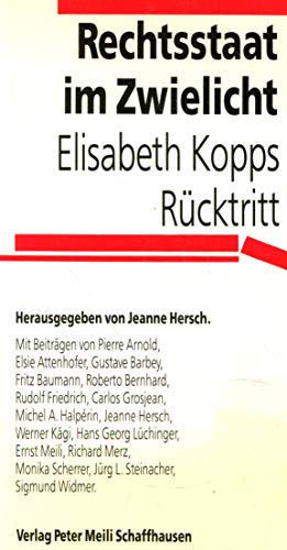 Stock image for Rechtsstaat im Zwielicht: Elisabeth Kopps Rucktritt (German Edition) for sale by medimops