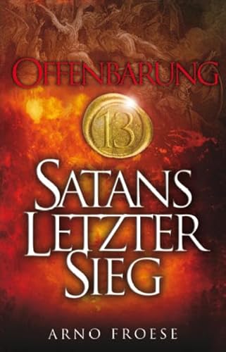Stock image for Offenbarung 13: Satans letzter Sieg for sale by medimops