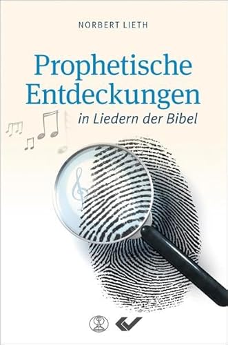 Beispielbild fr Prophetische Entdeckungen in Liedern der Bibel zum Verkauf von medimops