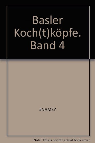 Beispielbild fr Basler Koch(t)kpfe. Band 4 zum Verkauf von medimops